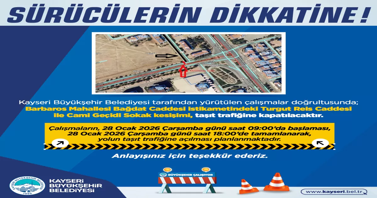 Kayseri’de Turgut Reis Caddesi’nde Geçici Trafik Düzenlemesi